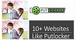 10+ Websites Like Putlocker - Best Putlocker Alternatives & Similar Websites