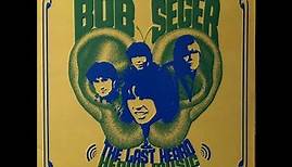 Bob Seger & The Last Heard "Heavy Music (Part I)"