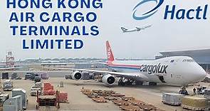 Plane Spotting : Hong Kong Air Cargo Terminals Limited (HACTL)