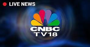 CNBC TV18 LIVE || Business News in English