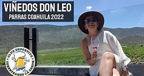 Viñedos Don Leo 2022 - Parras de la Fuente Coahuila - Los mejores vinos del mundo