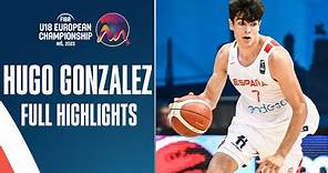 Hugo Gonzalez | Spain 🇪🇸 | Full Highlights from #FIBAU18Europe