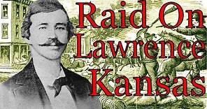Eyewitness to the Raid on Lawrence Kansas