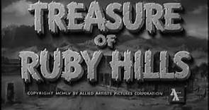 Treasure of Ruby Hills 1955 / Сокровища Рубиновых Холмов . (трейлер)