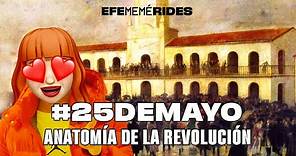 Así se hizo la Revolución de Mayo: la HISTORIA COMPLETA del #25DeMayo | Efememérides