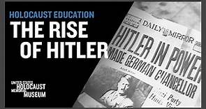 The Rise of Hitler | Holocaust Education | USHMM