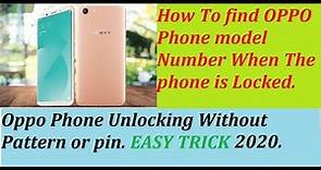 How to Find OPPO Model Number When The phone Is Locked & Remove Lock Easy Trick 2020