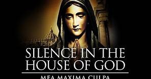 Silence in the House of God: Mea Maxima Culpa - Official Trailer