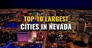 Top 10 Largest Cities in Nevada 2023