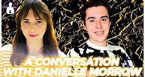 A Conversation with Danielle Morrow. (Actress)