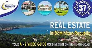 Real Estate in Dominican Republic - Your A to Z Guide to Investing in Property on the North Coast
