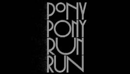 Pony Pony Run Run - First Date Mullet