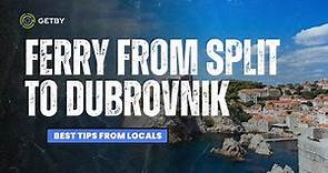 Split to Dubrovnik Ferry - What to Know About the Trip & Best Tips from Locals