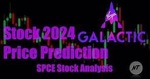 Virgin Galactic Stock 2024 price prediction - SPCE Stock analysis | NakedTrader
