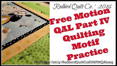 2016 Free Motion Quilt Along Part IV - Quilting Motif Practice