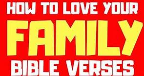 10 Bible Verses About Family | Get Encouraged