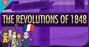 Revolutions of 1848: Crash Course European History #26