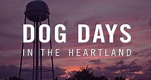 Dog Days in the Heartland - Trailer