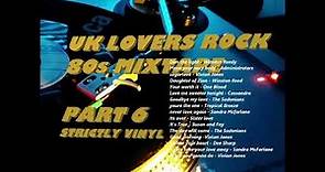 UK Lovers rock 80s Mixtape. Lovers rock mixtape. Part 6.