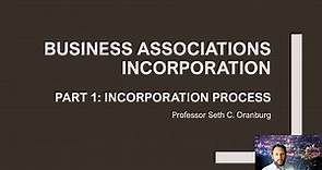 The Incorporation Process (Formation of Corporations 1 of 3)