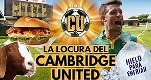 LA LOCURA DEL CAMBRIDGE UNITED: PATADONES, HIPOTERMIAS Y BACON