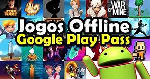 25 MELHORES JOGOS OFFLINE GOOGLE PLAY PASS (Android)