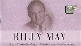 Billy May - The Girls And Boys On Broadway & The Sweetest Swingin' Sounds Of 'No Strings'
