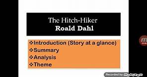 The Hitch - Hiker || Story by Roald Dahl || Introduction, Summary, Analysis, Theme ||