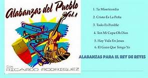 Ricardo Rodríguez-Alabanzas del pueblo volúmen 1, álbum completo