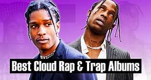 Top 100 - The BEST Cloud Rap & Trap Albums (2021)