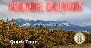 Redlands, California. Quick Tour.