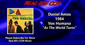 Daniel Amos - As The World Turns (HQ)
