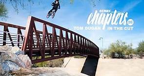 Tom Dugan is a Madman! - etnies 'Chapters' X DIG BMX - In The Cut
