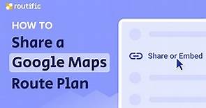 Quick Lesson: How To Share A Google Maps Route Plan