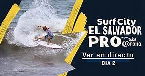 VER EN DIRECTO Surf City El Salvador Pro pres by Corona - Dia 2