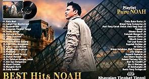 NOAH full album 2022 ~ Kumpulan lagu Noah paling hits & terpopuler 2022