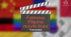 Famous Filipino movie lines translated in different languages
