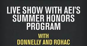 Live show with AEI's Summer Honors Program