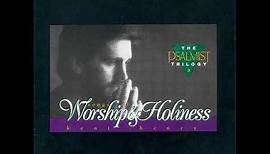 Kent Henry - Worship and Holiness - Full Album