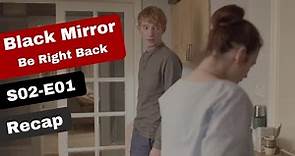 Black Mirror | Be Right Back | Season 2 Episode 1 Recap