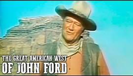 The Great American West of John Ford | JOHN WAYNE | James Stewart | Dokumentation | Deutsch