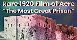 Rare 1920 film of Acre, Holy Land / Baha'u'llah