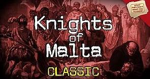The Knights of Malta | CLASSIC