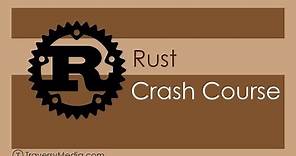 Rust Crash Course | Rustlang