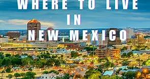 Moving to New Mexico - 8 Best Places to Live in New Mexico