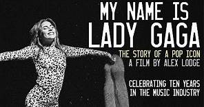 My Name is Lady Gaga (2018 Documentary Film)
