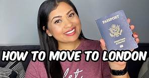 HOW I MOVED TO LONDON BY MYSELF | American in London (Tier 2 Visa UK)