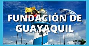 ✅ FUNDACIÓN DE GUAYAQUIL HISTORIA en 3 minutos ✅ 25 de Julio Historia de Guayaquil