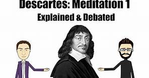 Descartes Meditation I - Of the things which may be brought into Doubt