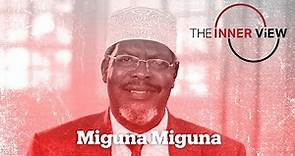 Miguna Miguna’s “liberation war” in Kenya | The InnerView